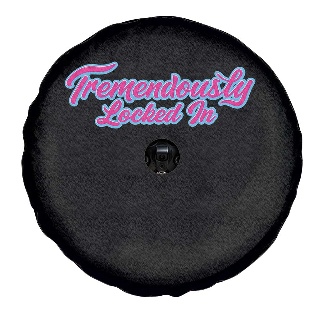 Tremendously Locked In Spare Tire Cover Retro Motivational Quote TS02 Print Your Wear