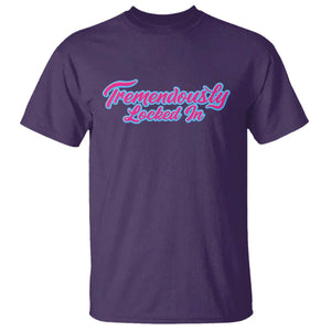 Tremendously Locked In T Shirt Retro Motivational Quote TS02 Purple Print Your Wear