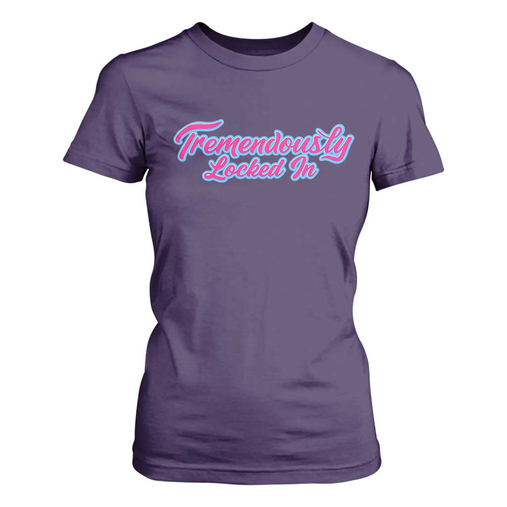 Tremendously Locked In T Shirt For Women Retro Motivational Quote TS02 Purple Print Your Wear