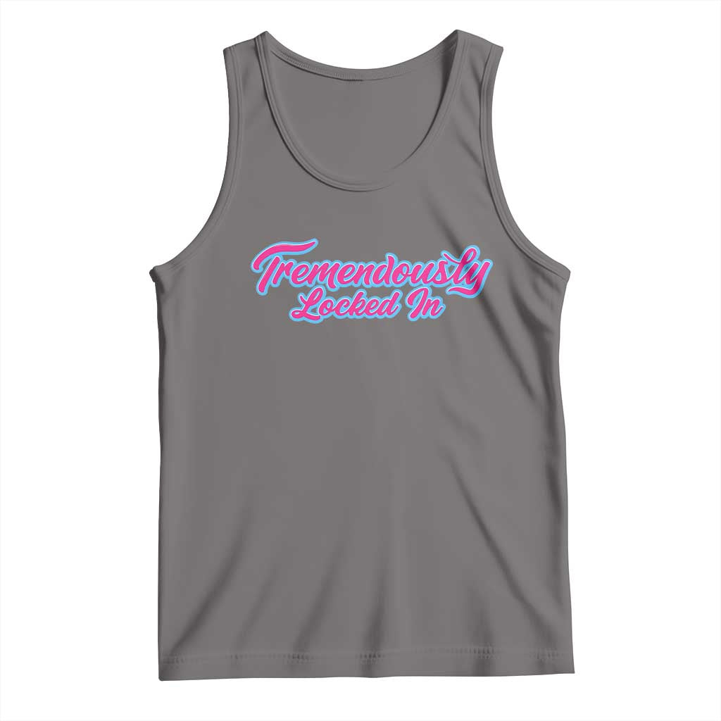 Tremendously Locked In Tank Top Retro Motivational Quote TS02 Deep Heather Print Your Wear