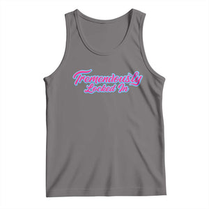 Tremendously Locked In Tank Top Retro Motivational Quote TS02 Deep Heather Print Your Wear