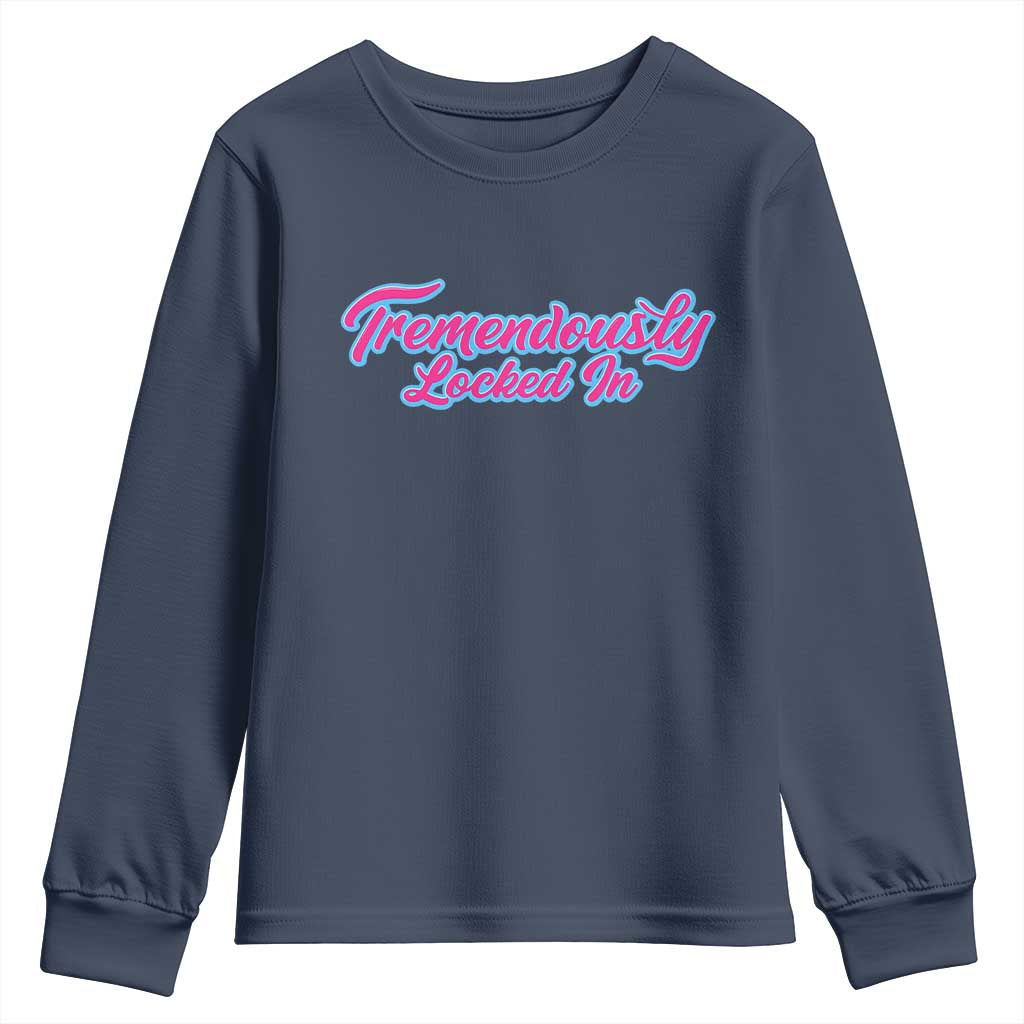 Tremendously Locked In Youth Sweatshirt Retro Motivational Quote TS02 Navy Print Your Wear