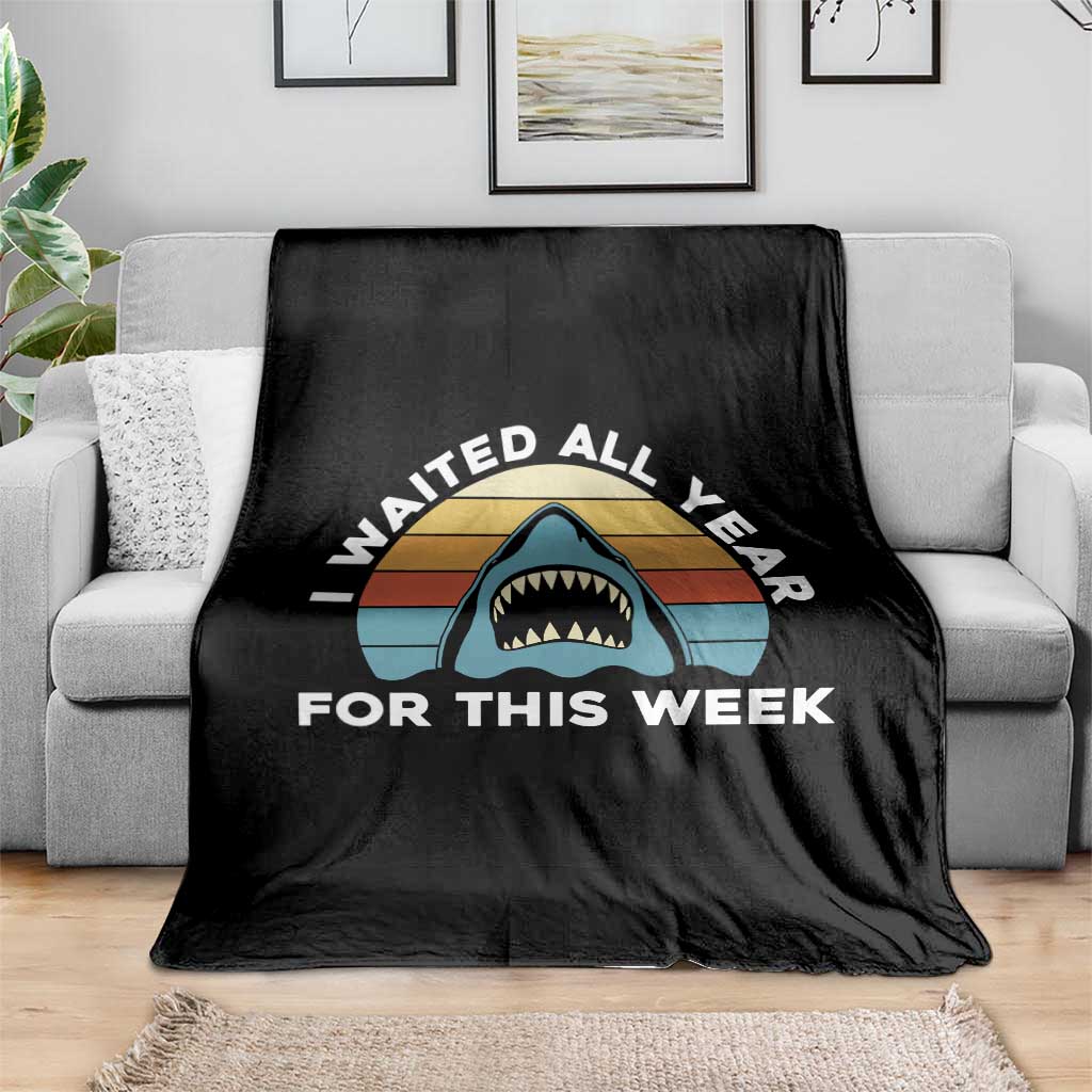 Funny Shark Lover Week Retro Throw Blanket I Waited All Year For This Week Ocean Wildlife TS02 Print Your Wear