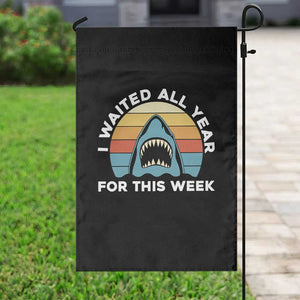 Funny Shark Lover Week Retro Garden Flag I Waited All Year For This Week Ocean Wildlife TS02 Print Your Wear