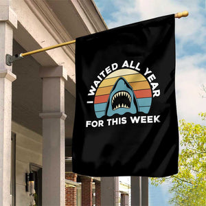 Funny Shark Lover Week Retro Garden Flag I Waited All Year For This Week Ocean Wildlife TS02 Print Your Wear