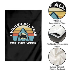 Funny Shark Lover Week Retro Garden Flag I Waited All Year For This Week Ocean Wildlife TS02 Print Your Wear