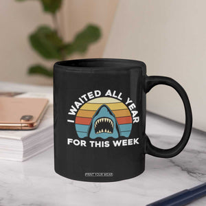 Funny Shark Lover Week Retro Coffee Mug I Waited All Year For This Week Ocean Wildlife TS02 Print Your Wear