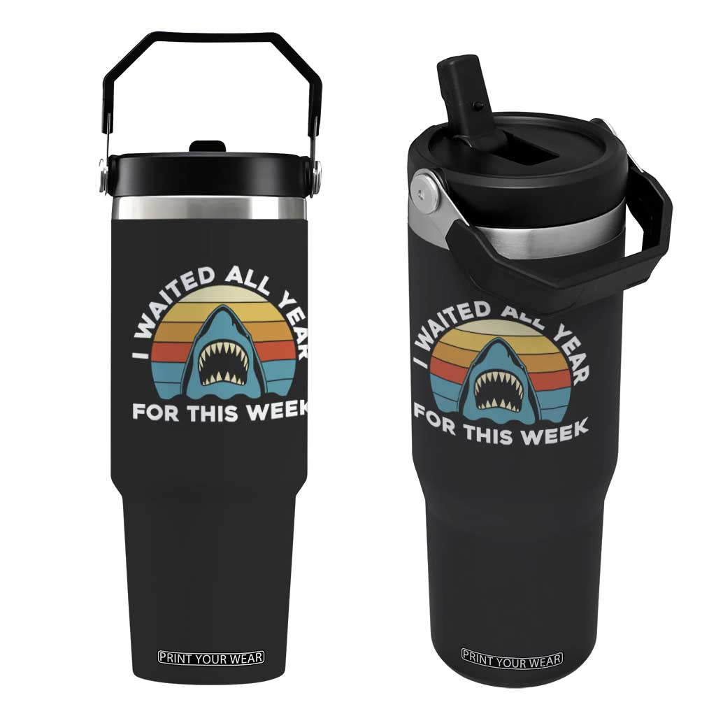 Funny Shark Lover Week Retro Flip Straw Tumbler I Waited All Year For This Week Ocean Wildlife TS02 One Size: 30 oz Black Print Your Wear