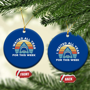 Funny Shark Lover Week Retro Ceramic Ornament I Waited All Year For This Week Ocean Wildlife TS02 1pc Blue Print Your Wear