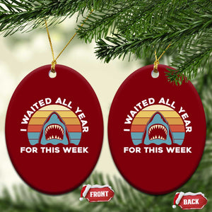 Funny Shark Lover Week Retro Ceramic Ornament I Waited All Year For This Week Ocean Wildlife TS02 Print Your Wear