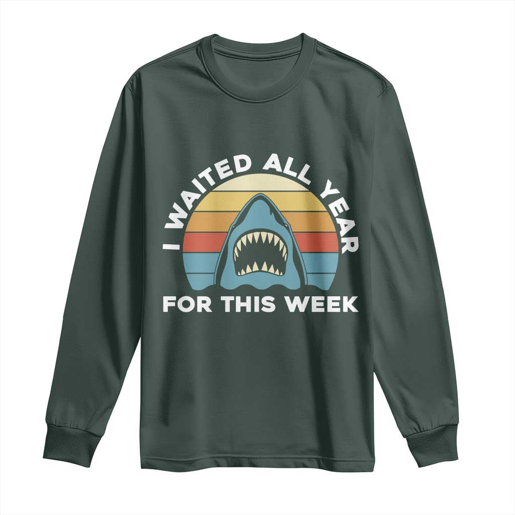 Funny Shark Lover Week Retro Long Sleeve Shirt I Waited All Year For This Week Ocean Wildlife TS02 Dark Forest Green Print Your Wear