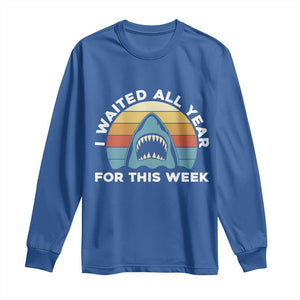 Funny Shark Lover Week Retro Long Sleeve Shirt I Waited All Year For This Week Ocean Wildlife TS02 Royal Blue Print Your Wear