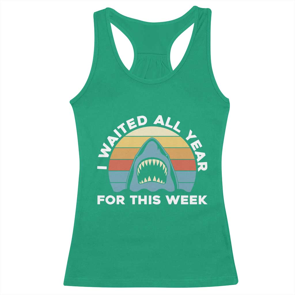 Funny Shark Lover Week Retro Racerback Tank Top I Waited All Year For This Week Ocean Wildlife TS02 Irish Green Print Your Wear