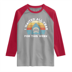 Funny Shark Lover Week Retro Raglan Shirt I Waited All Year For This Week Ocean Wildlife TS02 Sport Gray Red Print Your Wear