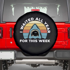 Funny Shark Lover Week Retro Spare Tire Cover I Waited All Year For This Week Ocean Wildlife TS02 Black Print Your Wear