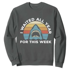 Funny Shark Lover Week Retro Sweatshirt I Waited All Year For This Week Ocean Wildlife TS02 Dark Heather Print Your Wear