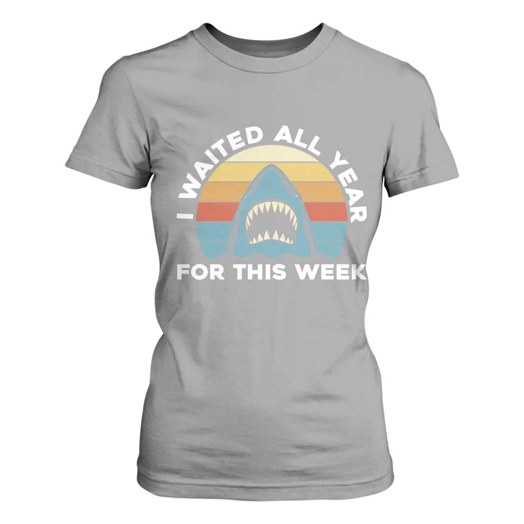 Funny Shark Lover Week Retro T Shirt For Women I Waited All Year For This Week Ocean Wildlife TS02 Sport Gray Print Your Wear
