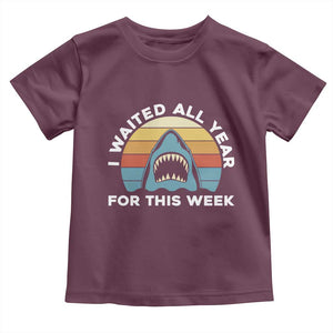 Funny Shark Lover Week Retro Toddler T Shirt I Waited All Year For This Week Ocean Wildlife TS02 Maroon Print Your Wear