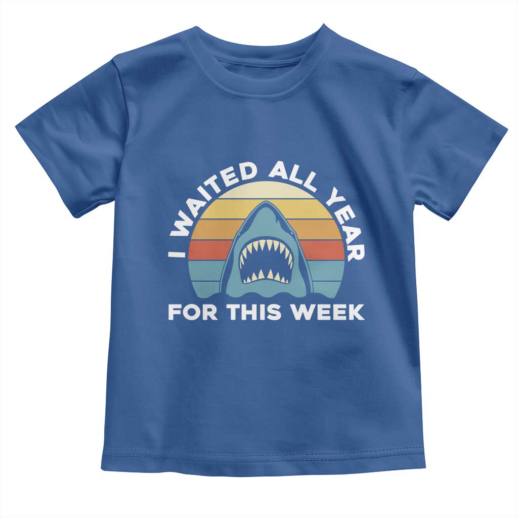 Funny Shark Lover Week Retro Toddler T Shirt I Waited All Year For This Week Ocean Wildlife TS02 Royal Blue Print Your Wear