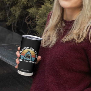 Funny Shark Lover Week Retro Tumbler Cup I Waited All Year For This Week Ocean Wildlife TS02 Print Your Wear