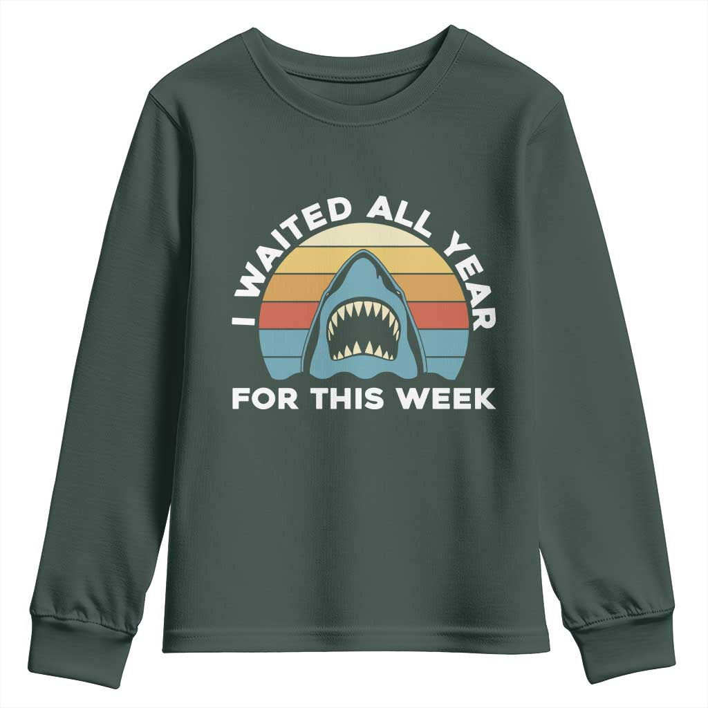 Funny Shark Lover Week Retro Youth Sweatshirt I Waited All Year For This Week Ocean Wildlife TS02 Dark Forest Green Print Your Wear