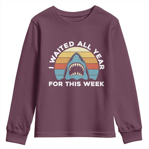Funny Shark Lover Week Retro Youth Sweatshirt I Waited All Year For This Week Ocean Wildlife TS02 Maroon Print Your Wear