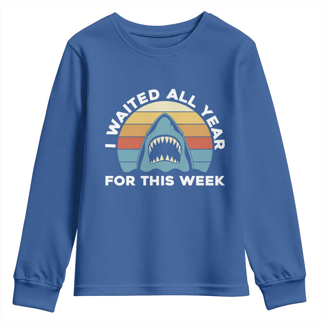 Funny Shark Lover Week Retro Youth Sweatshirt I Waited All Year For This Week Ocean Wildlife TS02 Royal Blue Print Your Wear