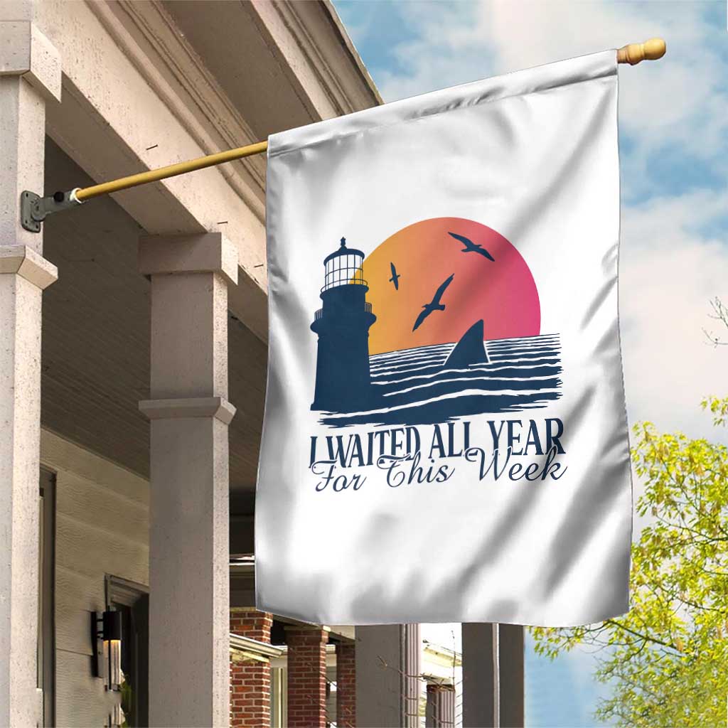 Funny Shark Lover Week Garden Flag I Waited All Year For This Week TS02 Print Your Wear