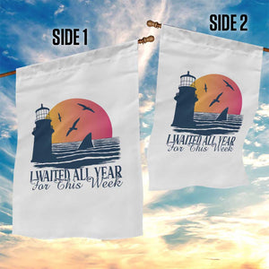 Funny Shark Lover Week Garden Flag I Waited All Year For This Week TS02 Print Your Wear