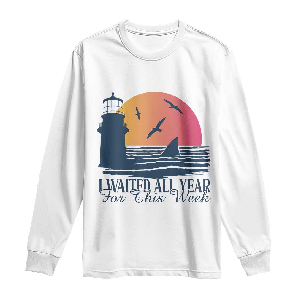 Funny Shark Lover Week Long Sleeve Shirt I Waited All Year For This Week TS02 White Print Your Wear