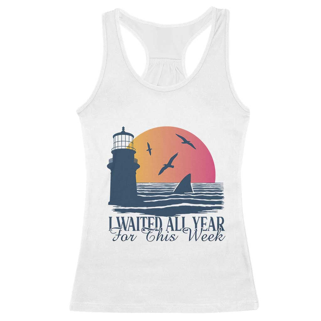 Funny Shark Lover Week Racerback Tank Top I Waited All Year For This Week TS02 White Print Your Wear