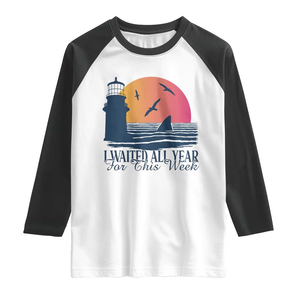 Funny Shark Lover Week Raglan Shirt I Waited All Year For This Week TS02 White Black Print Your Wear