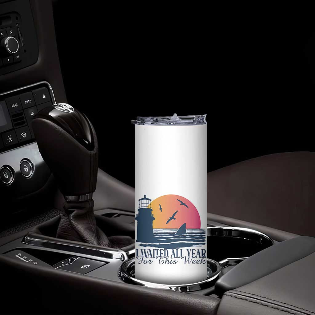 Funny Shark Lover Week Skinny Tumbler I Waited All Year For This Week TS02 Print Your Wear