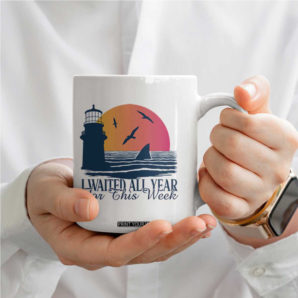 Funny Shark Lover Week Coffee Mug I Waited All Year For This Week TS02 Print Your Wear