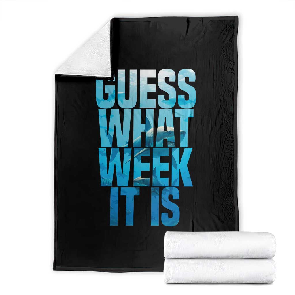 Funny Shark Lover Week Throw Blanket Guess What Week It Is Blue Ocean TS02 Black Print Your Wear