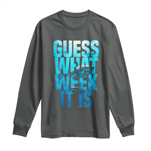 Funny Shark Lover Week Long Sleeve Shirt Guess What Week It Is Blue Ocean TS02 Dark Heather Print Your Wear