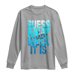 Funny Shark Lover Week Long Sleeve Shirt Guess What Week It Is Blue Ocean TS02 Sport Gray Print Your Wear