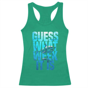 Funny Shark Lover Week Racerback Tank Top Guess What Week It Is Blue Ocean TS02 Irish Green Print Your Wear