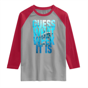 Funny Shark Lover Week Raglan Shirt Guess What Week It Is Blue Ocean TS02 Sport Gray Red Print Your Wear