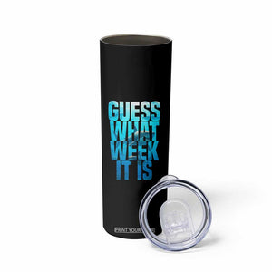 Funny Shark Lover Week Skinny Tumbler Guess What Week It Is Blue Ocean TS02 Print Your Wear
