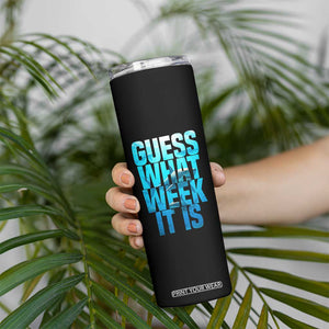 Funny Shark Lover Week Skinny Tumbler Guess What Week It Is Blue Ocean TS02 Print Your Wear