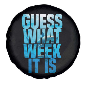 Funny Shark Lover Week Spare Tire Cover Guess What Week It Is Blue Ocean TS02 Print Your Wear