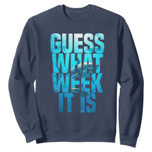 Funny Shark Lover Week Sweatshirt Guess What Week It Is Blue Ocean TS02 Navy Print Your Wear