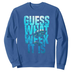 Funny Shark Lover Week Sweatshirt Guess What Week It Is Blue Ocean TS02 Royal Blue Print Your Wear