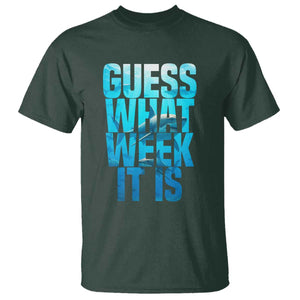 Funny Shark Lover Week T Shirt Guess What Week It Is Blue Ocean TS02 Dark Forest Green Print Your Wear