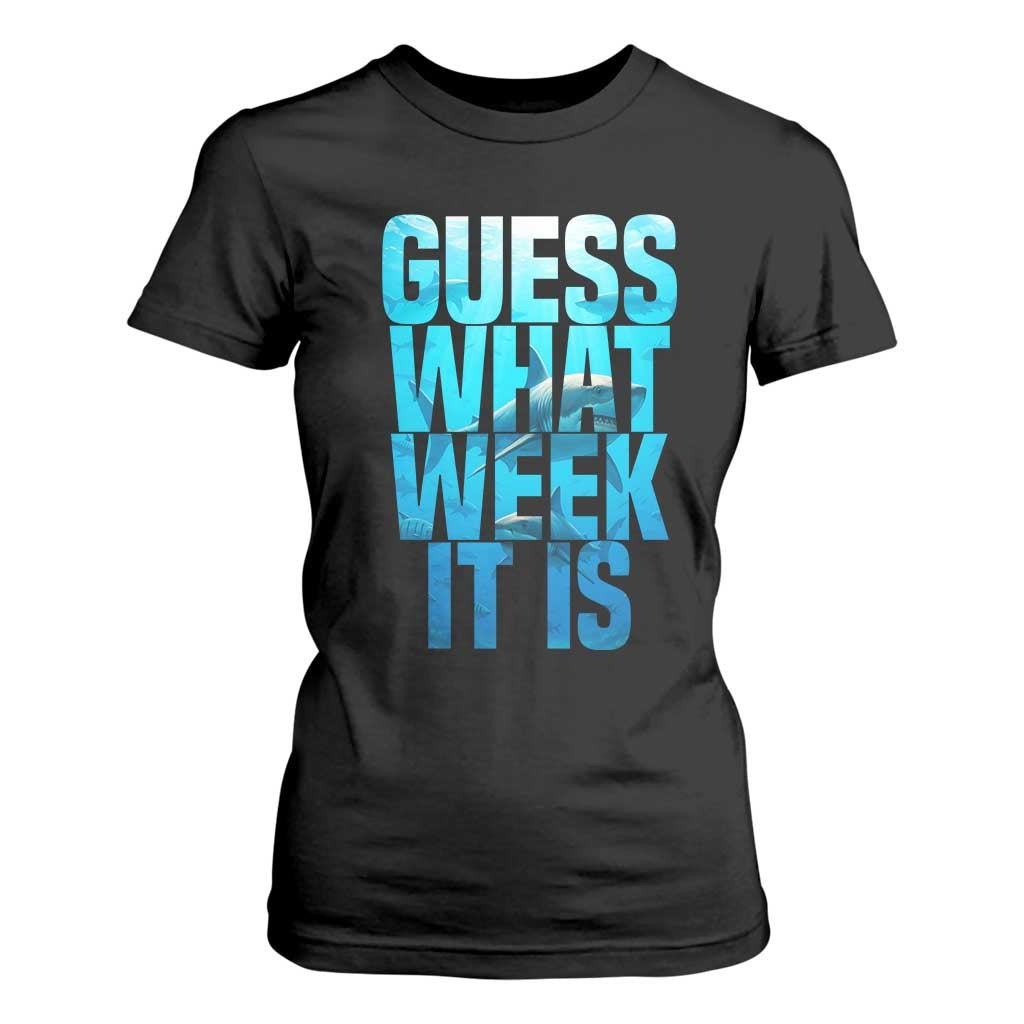 Funny Shark Lover Week T Shirt For Women Guess What Week It Is Blue Ocean TS02 Black Print Your Wear