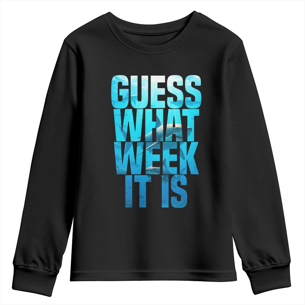 Funny Shark Lover Week Youth Sweatshirt Guess What Week It Is Blue Ocean TS02 Black Print Your Wear