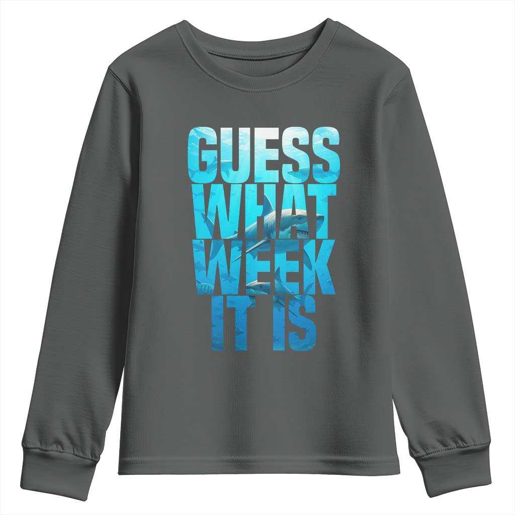 Funny Shark Lover Week Youth Sweatshirt Guess What Week It Is Blue Ocean TS02 Dark Heather Print Your Wear