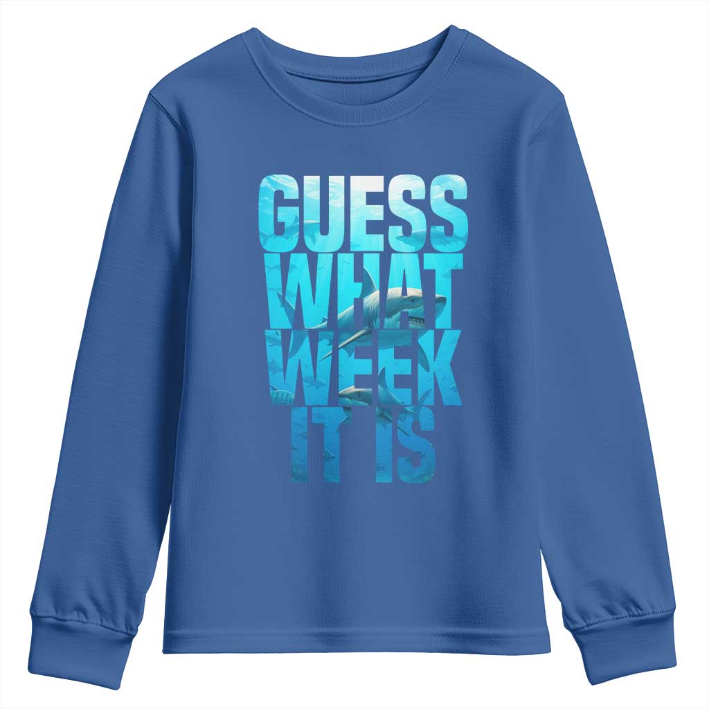 Funny Shark Lover Week Youth Sweatshirt Guess What Week It Is Blue Ocean TS02 Royal Blue Print Your Wear