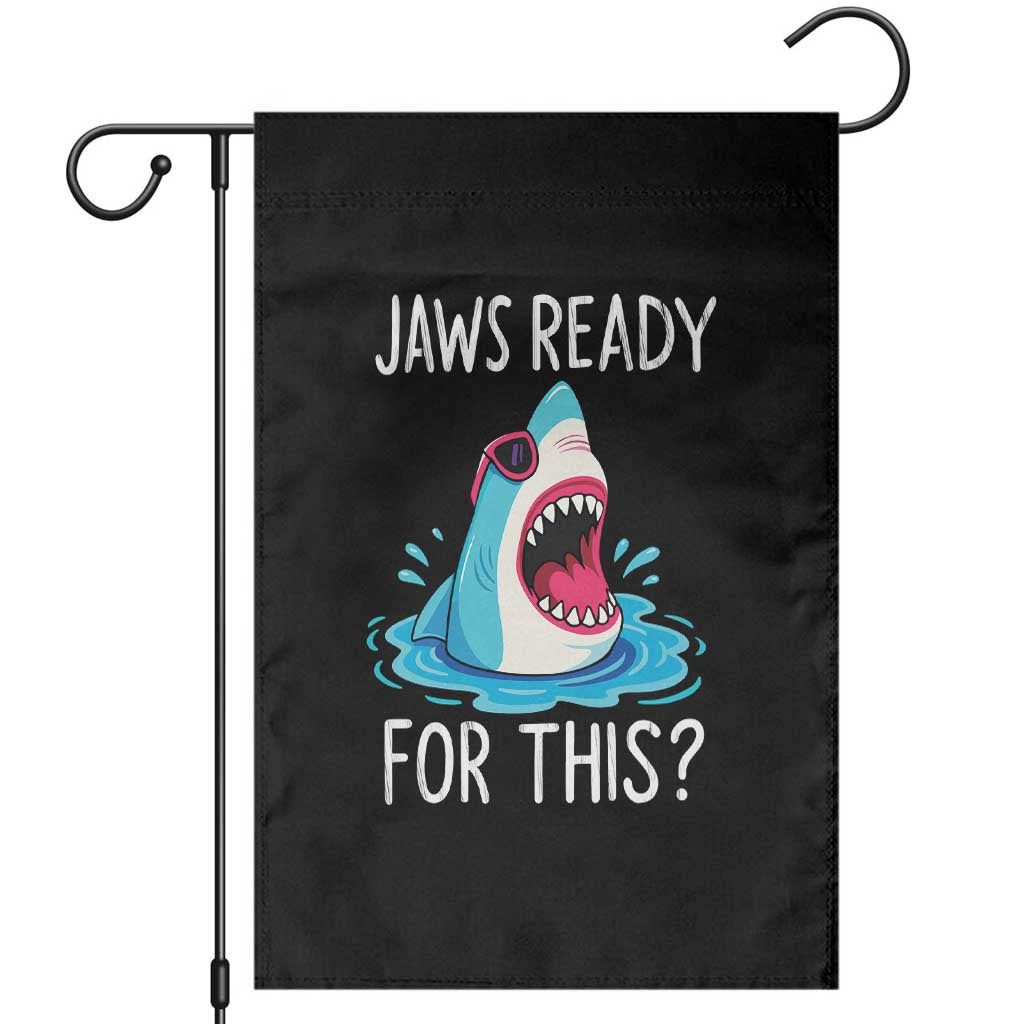 Funny Shark Lover Garden Flag Are Jaw Ready For This Ocean Wildlife TS02 Black Print Your Wear